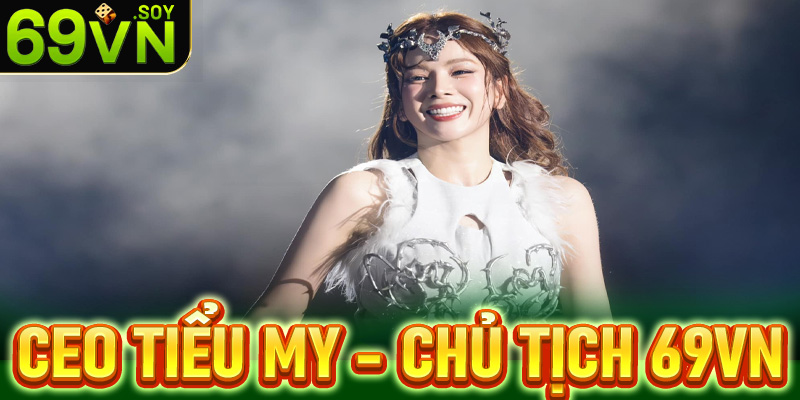 CEO Tiểu My - Nữ chủ tịch đứng sau chỉ đạo