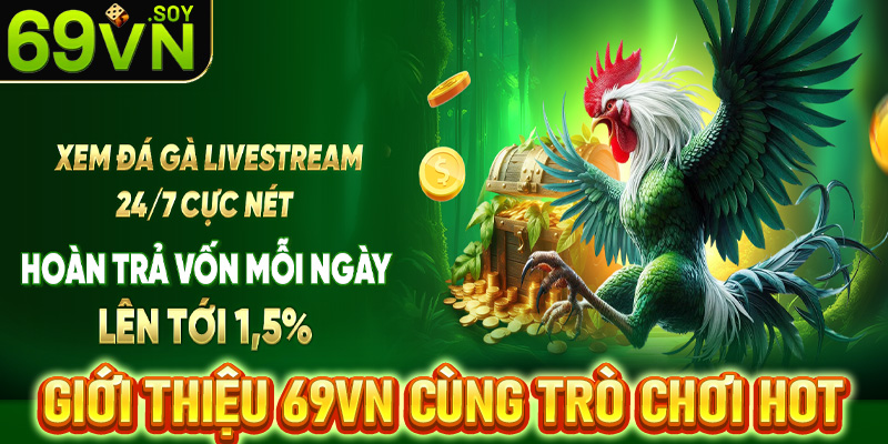 Giới thiệu 69vn cùng một số trò chơi cá cược hot nhất 2025