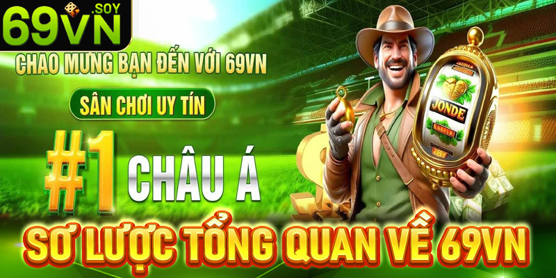 Sơ lược tổng quan về nhà cái 69vn