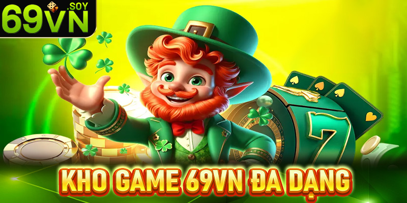 Kho game 69vn đa dạng và phong phú