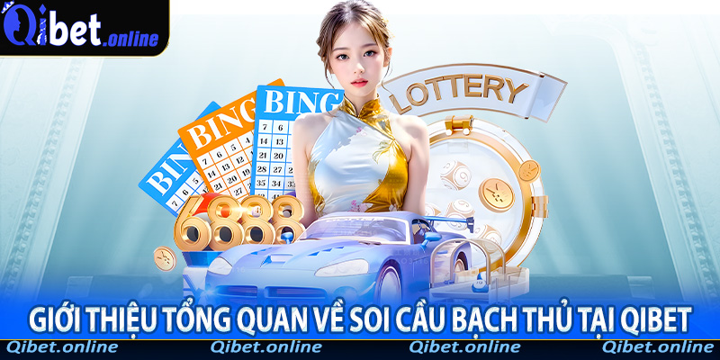 Giới thiệu tổng quan về soi cầu bạch thủ tại QiBet