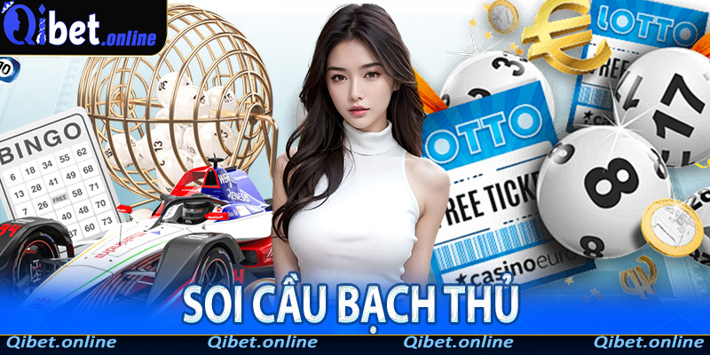 Soi cầu bạch thủ