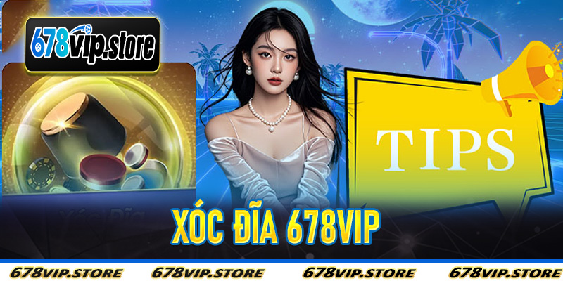 Xóc Đĩa 678Vip